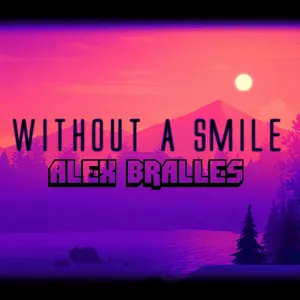Pochette de Without A Smile de Alex Bralles