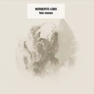 Pochette de Fala Mansa de Norberto Lobo