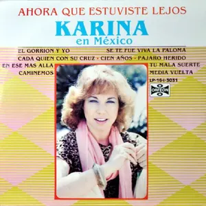 Pochette de Ahora Que Estuviste Lejos de Karina