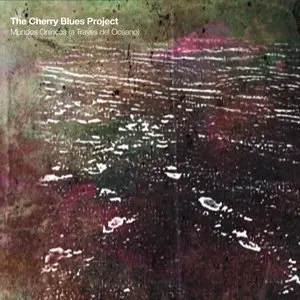 Pochette de Mundos Oníricos (A Través del Océano) de The Cherry Blues Project