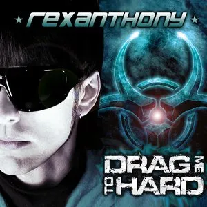 Pochette de Drag Me to Hard de Rexanthony