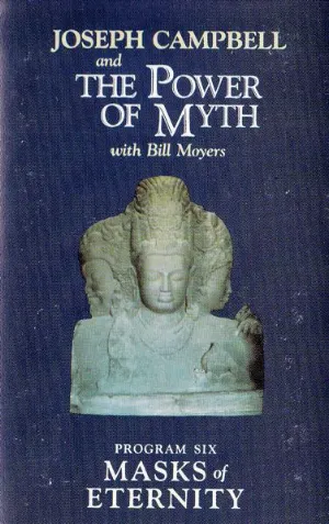 Pochette de Joseph Campbell and the Power of Myth, Program Six: Masks of Eternity de Joseph Campbell