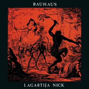 Pochette de Lagartija Nick de Bauhaus