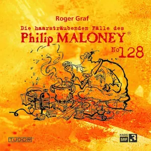 Pochette de Die haarsträubenden Fälle des Philip Maloney, N° 128 de Roger Graf