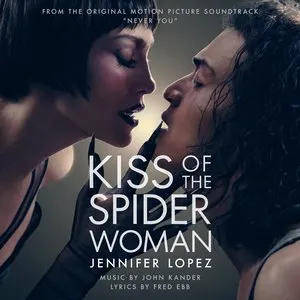 Pochette de Never You (From Kiss of the Spider Woman) de Jennifer Lopez