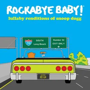Pochette de Lullaby Renditions of Snoop Dogg de Rockabye Baby!