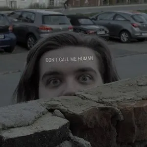 Pochette de Don’t Call Me Human de Lyrium