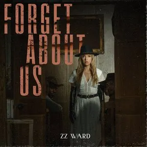 Pochette de Forget About Us de ZZ Ward