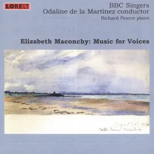 Pochette de Music for Voices de BBC Singers - Dame Elizabeth Maconchy