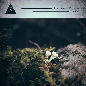 Pochette de Log Out de Black Matter Phantasm