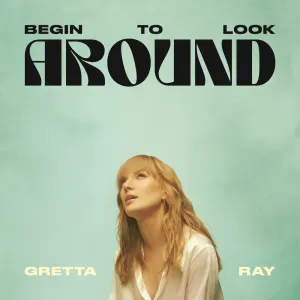 Pochette de Begin to Look Around de Gretta Ray