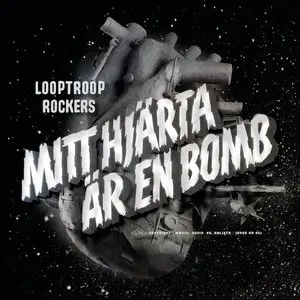 Pochette de Mitt hjärta är en bomb de Looptroop Rockers