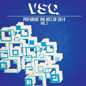 Pochette VSQ Performs the Hits of 2014, Vol. 2