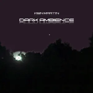 Pochette de Dark Ambience de Ken Martin