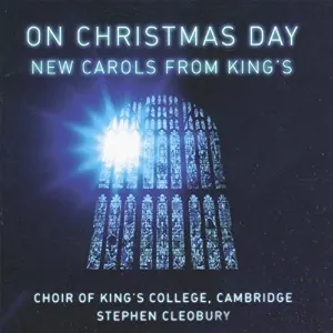 Pochette On Christmas Day: New Carols from King's