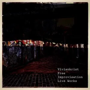 Pochette de Free Improvisation Live Works de Viviankrist
