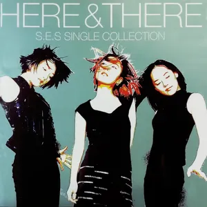 Pochette de HERE & THERE de S.E.S.