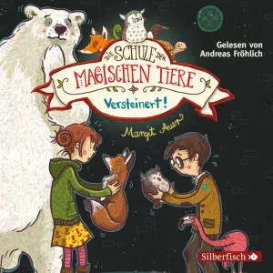 Pochette de Die Schule der magischen Tiere 9 - Versteinert! de Andreas Fröhlich - Margit Auer
