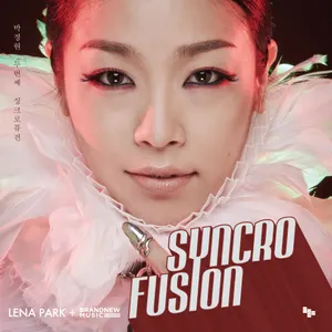 Pochette de Syncrofusion Lena Park + Brand New Music de Lena Park