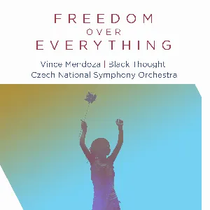 Pochette de Freedom Over Everything de Vince Mendoza - Český národní symfonický orchestr