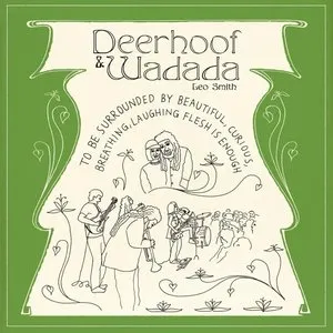 Pochette de To Be Surrounded by Beautiful, Curious, Breathing, Laughing Flesh Is Enough de Wadada Leo Smith