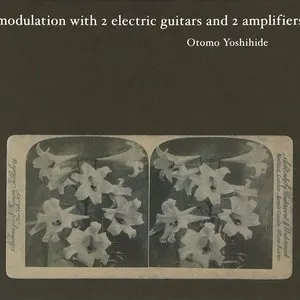 Pochette de Modulation With 2 Electric Guitars and 2 Amplifers de Otomo Yoshihide