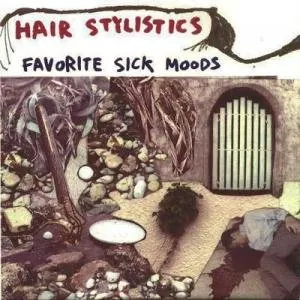 Pochette de Favorite Sick Moods de Hair Stylistics