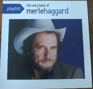 Pochette de Playlist: The Very Best of Merle Haggard de Merle Haggard
