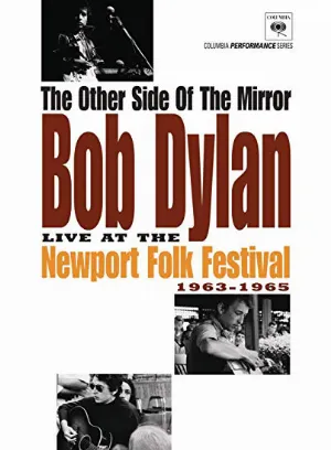 Pochette The Other Side of the Mirror: Bob Dylan Live at Newport Folk Festival 1963-1965