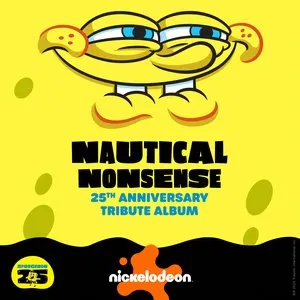 Pochette de Nautical Nonsense: 25th Anniversary Tribute Album de SpongeBob SquarePants
