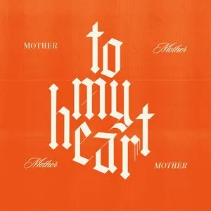 Pochette de To My Heart de Mother Mother