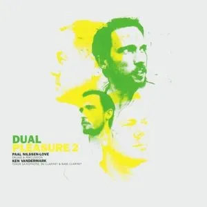 Pochette de Dual Pleasure 2 de Paal Nilssen-Love - Ken Vandermark