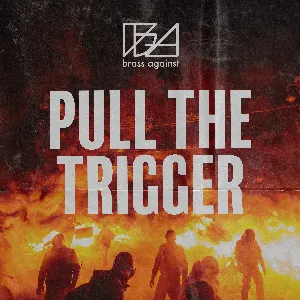 Pochette de Pull the Trigger de Brass Against