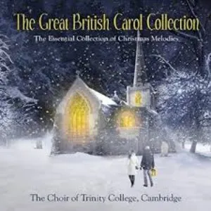 Pochette de The Great British Carol Collection de Choir of Trinity College, Cambridge