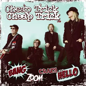 Pochette de Bang, Zoom, Crazy… Hello de Cheap Trick