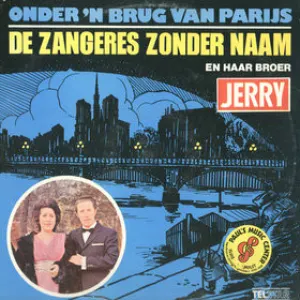 Pochette de Onder ’n brug van Parijs de Zangeres Zonder Naam - Jerry Bey
