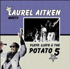 Pochette Laurel Aitken Meets Floyd Lloyd & The Potato 5