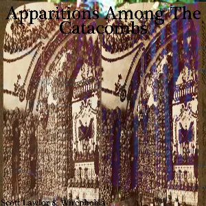Pochette de Apparitions Among the Catacombs de Scott Lawlor