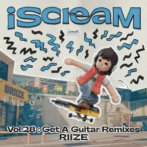 Pochette de iScreaM Vol. 28 : Get A Guitar Remixes de RIIZE
