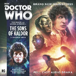 Pochette de Doctor Who: The Sons of Kaldor de Toby Hadoke - Louise Jameson - Tom Baker - John Dorney
