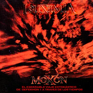 Pochette de Moxón: El execrable viaje estokástiko de Defekhón 1 a través de los tiempos de Leusemia