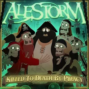 Pochette de Killed to Death by Piracy de Alestorm