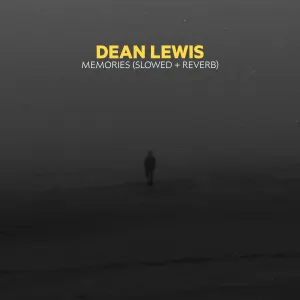 Pochette de Memories (Slowed + Reverb) de Dean Lewis