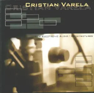 Pochette de New Electronic Audio / Architectures de Cristian Varela