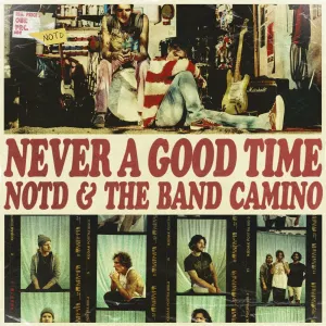 Pochette de Never A Good Time de NOTD