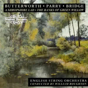 Pochette de A Shropshire Lad / The Banks of Green Willow de George Butterworth - Frank Bridge - William Boughton - Hubert Parry - English Symphony Orchestra