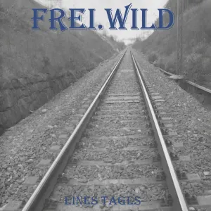 Pochette de Eines Tages de Frei.Wild