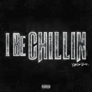 Pochette de I Be Chillin de Nardo Wick