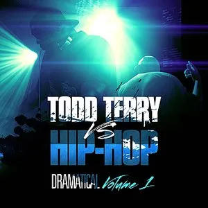 Pochette de Todd Terry Vs Hip Hop (Dramatical Volume 1) de Todd Terry