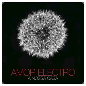 Pochette de A Nossa Casa de Amor Electro